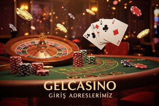 gelcasino giriş adreslerimiz